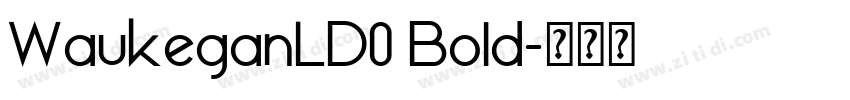 WaukeganLD0 Bold字体转换
